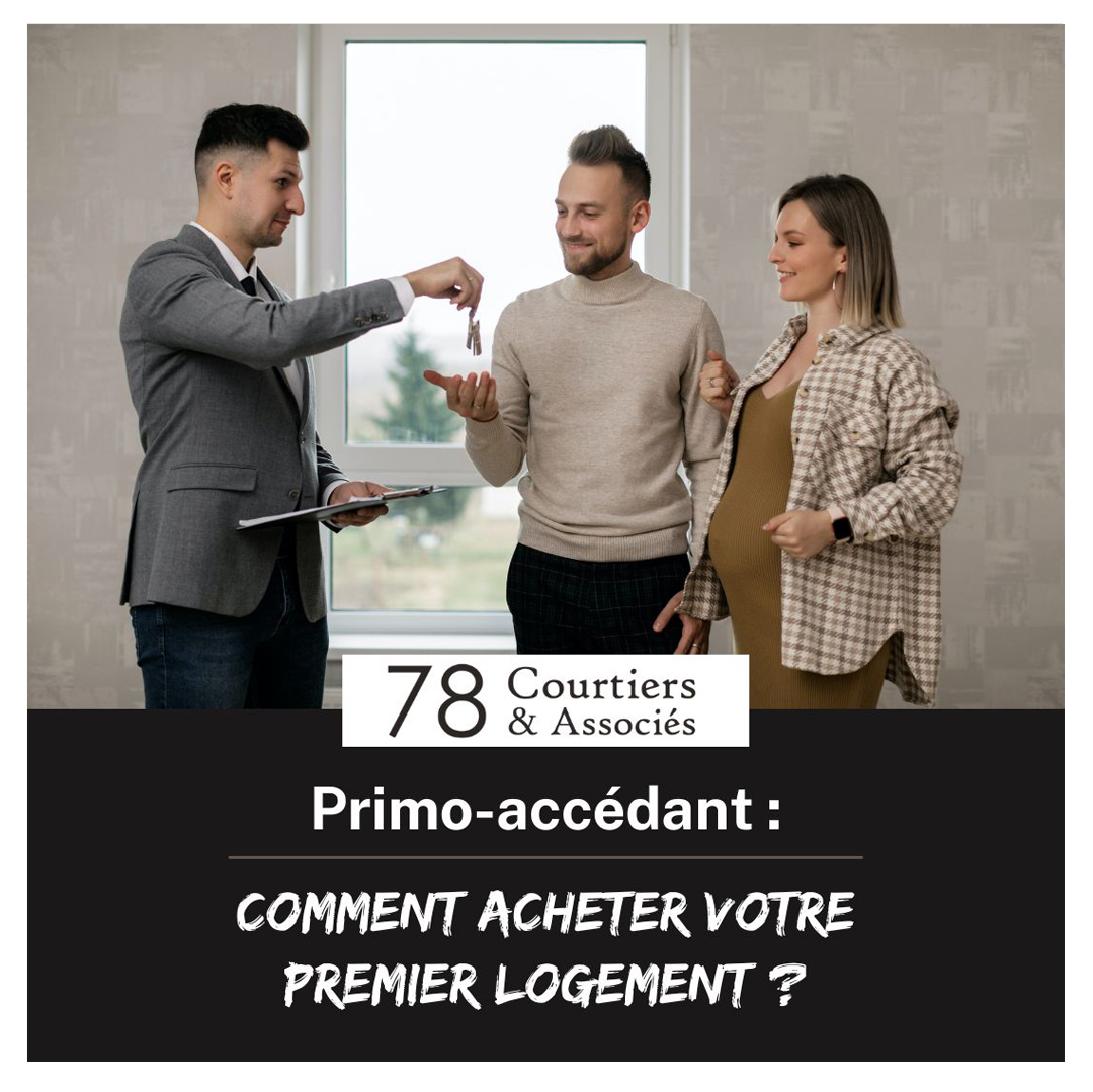 Primo accédant - Comment acheter votre premier logement